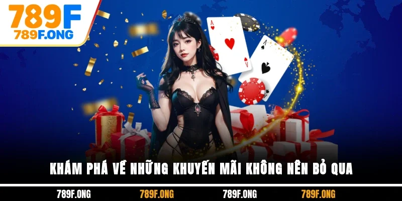 Khám phá về những khuyến mãi không nên bỏ qua